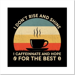 I Don't Rise And Shine Funny Coffee Lover Posters and Art